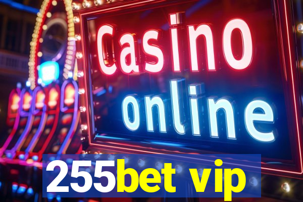 255bet vip